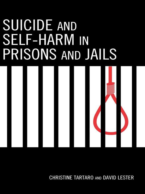 Title details for Suicide and Self-Harm in Prisons and Jails by Christine Tartaro - Available